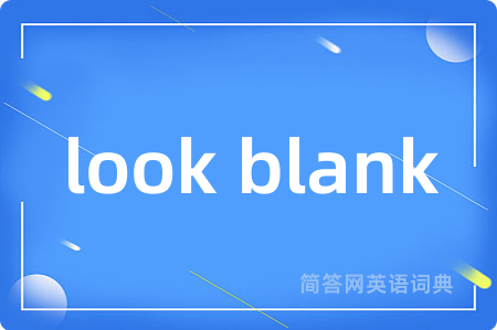 look blank