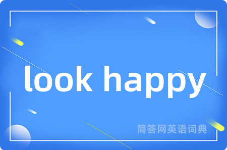 look happy