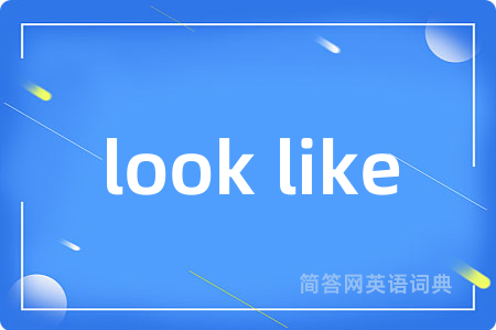 look like