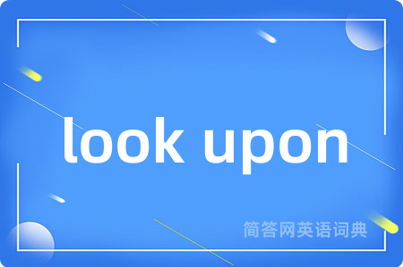 look upon