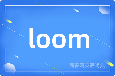 loom