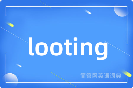 looting