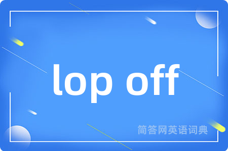 lop off