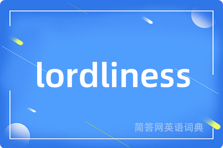 lordliness