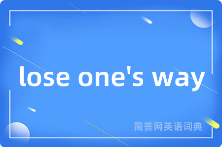 lose one's way