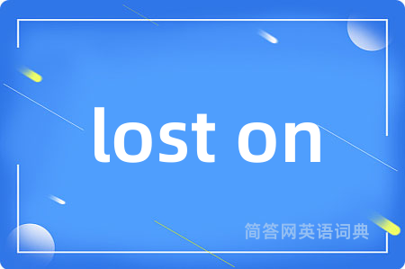 lost on
