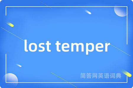 lost temper