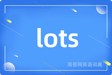 lots