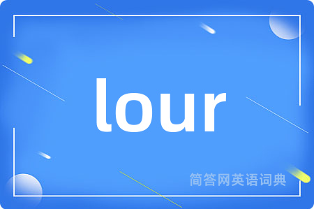 lour