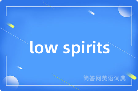low spirits