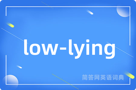 low-lying