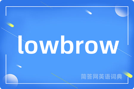 lowbrow