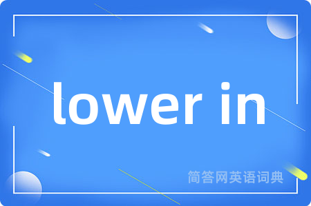 lower in