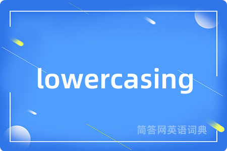 lowercasing