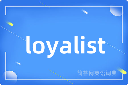 loyalist