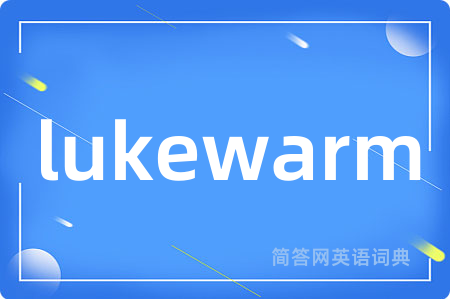 lukewarm