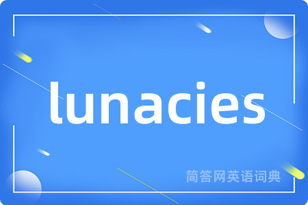 lunacies