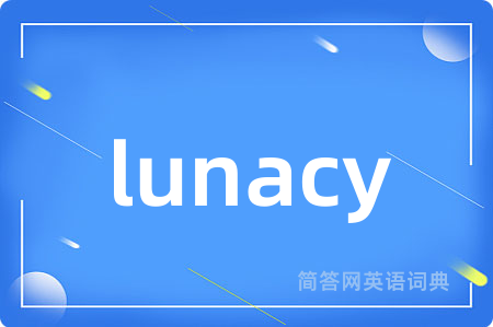 lunacy