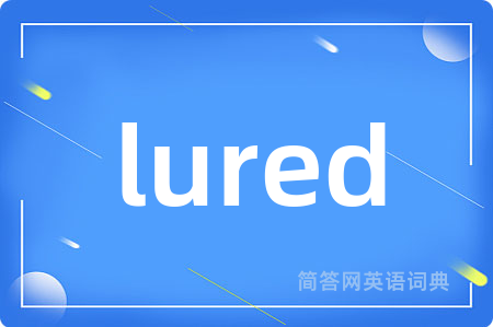 lured