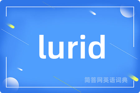 lurid