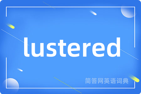 lustered