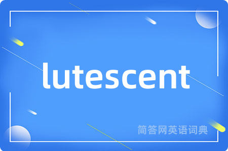 lutescent