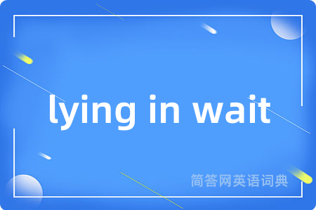 lying in wait
