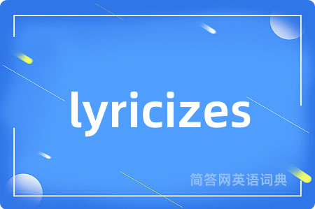 lyricizes