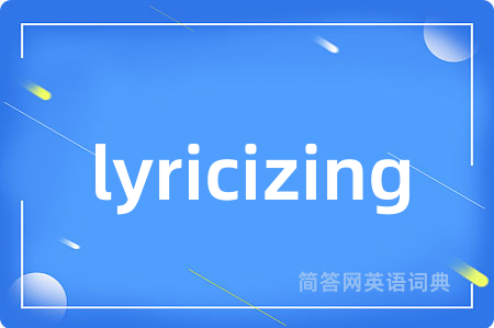 lyricizing