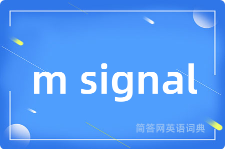 m signal