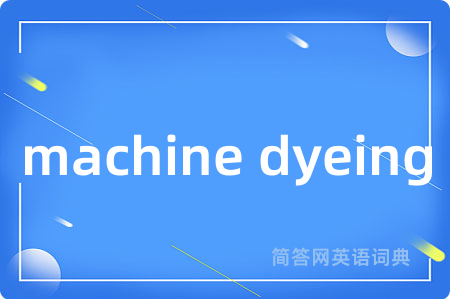 machine dyeing