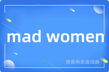 mad women
