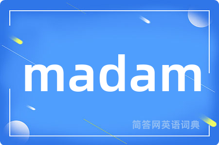 madam