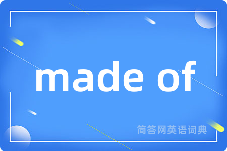 made of