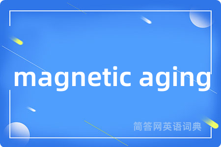 magnetic aging