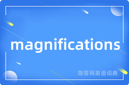 magnifications