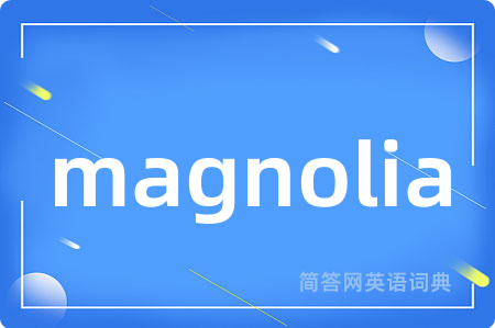 magnolia