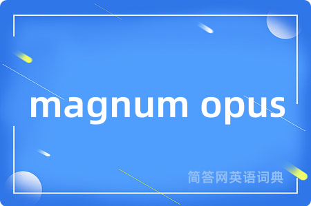magnum opus