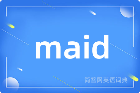 maid