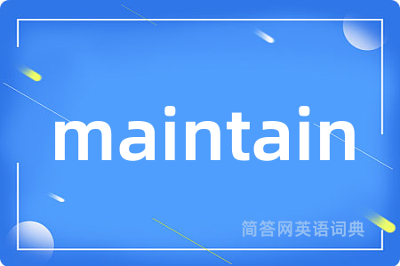 maintain