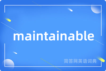 maintainable