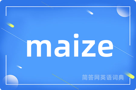 maize
