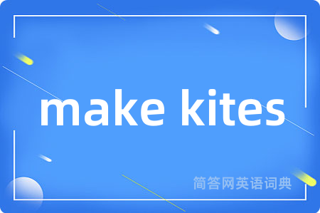 make kites
