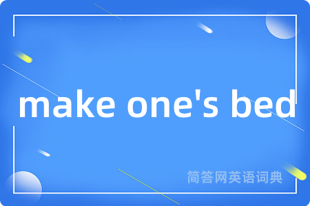 make one's bed