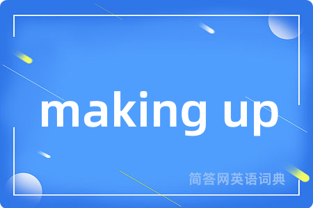making up