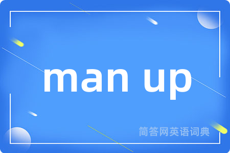 man up
