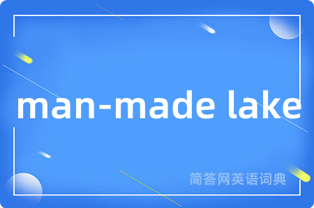 man-made lake