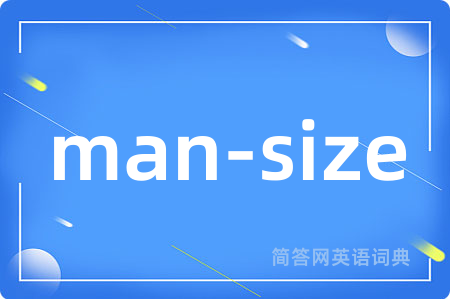 man-size