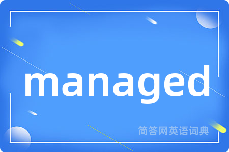 managed