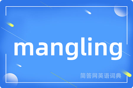 mangling